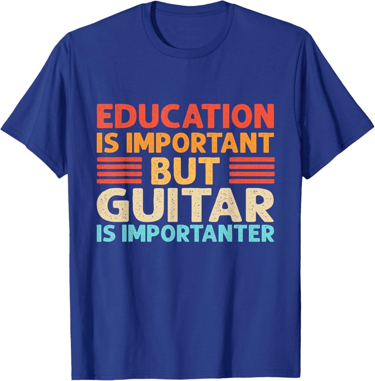 Education is important but Guitar is importanter T-Shirt - T-Shirt | Royal