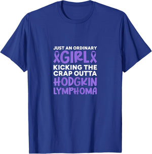 Hodgkin Lymphoma Just An Ordinary Girl Kicking The Crap T-Shirt - T-Shirt | Royal