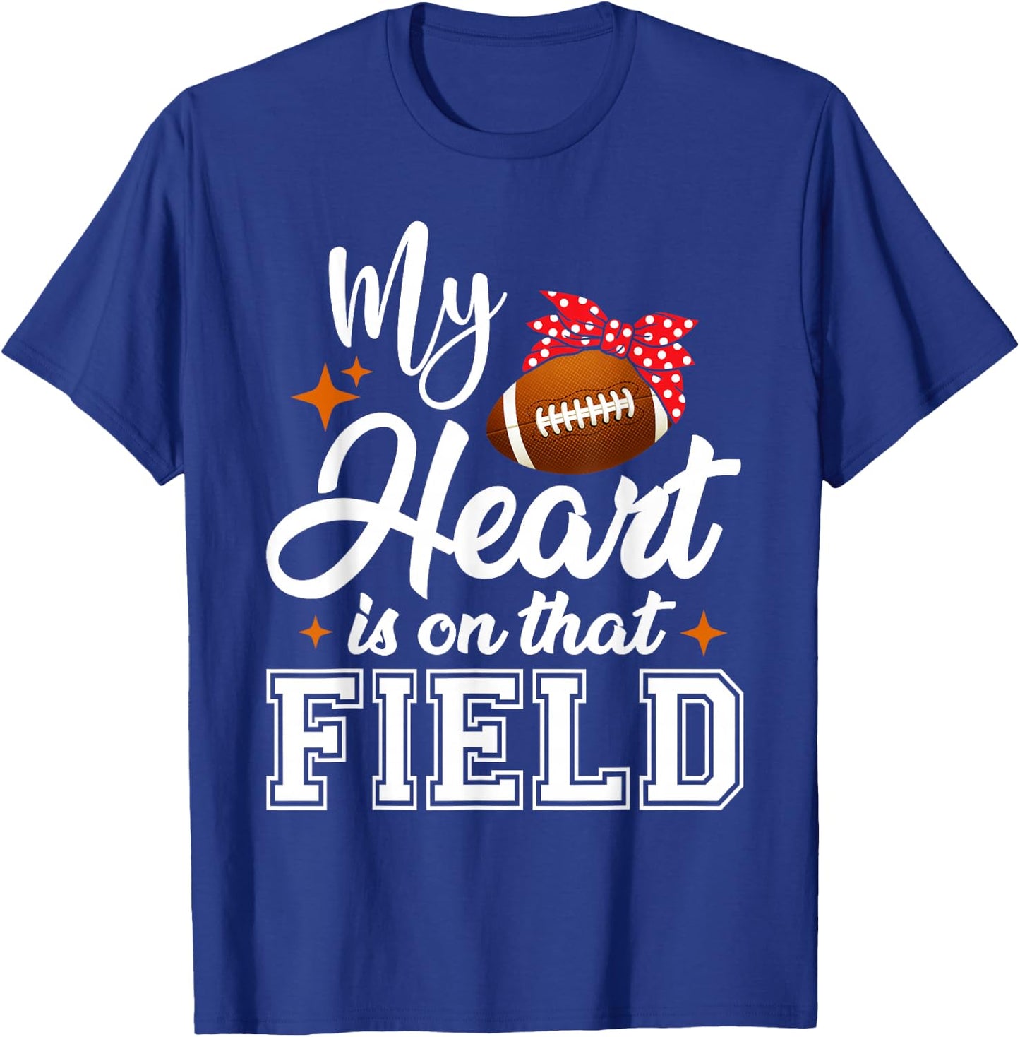 My Heart is on That Field Football Mom T-Shirt - T-Shirt | Royal