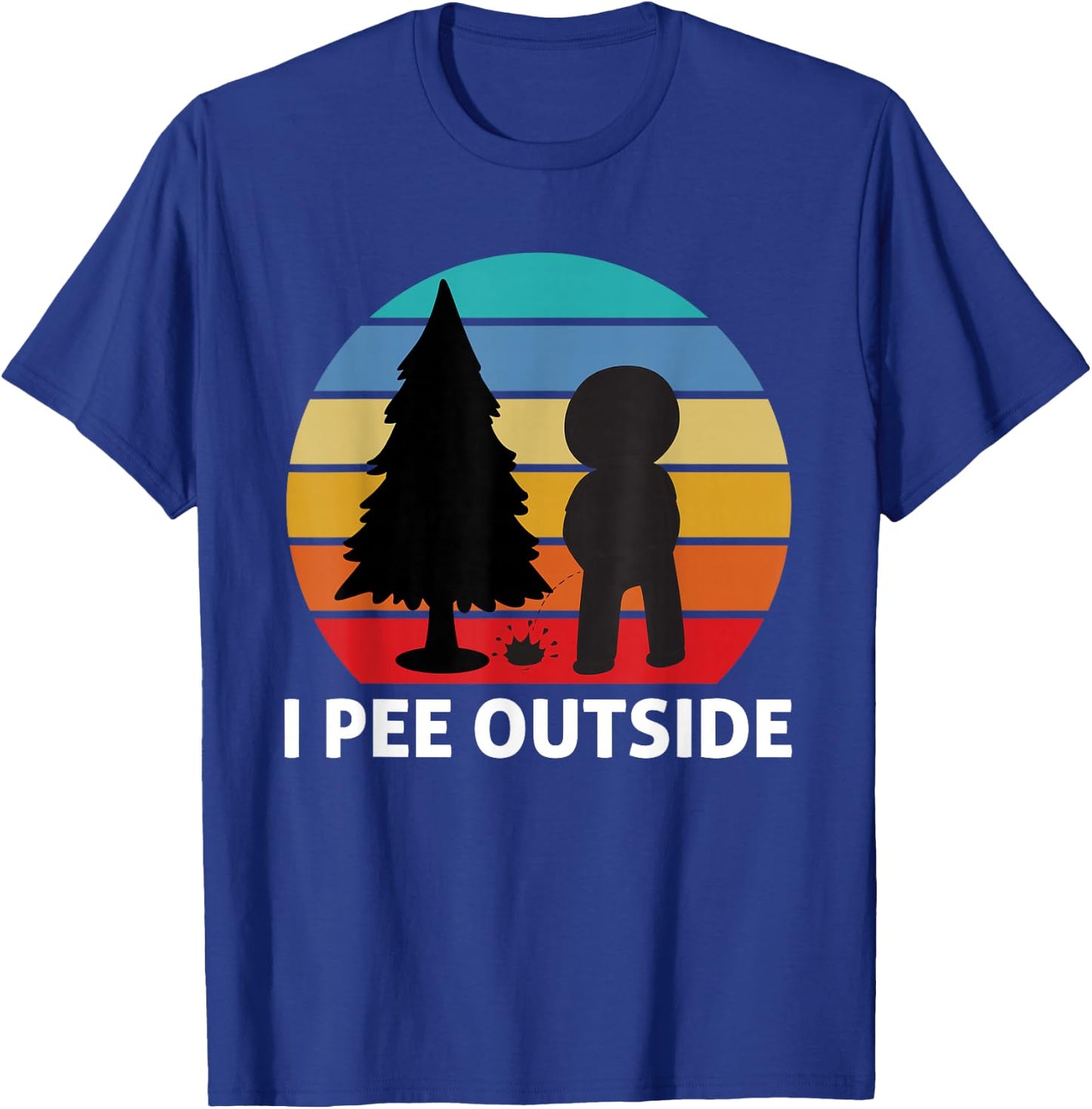 Funny Camping Quote -Adults Black Short Sleeve Classic Fit Small I Pee Outside Camping T-Shirt - T-Shirt | Royal