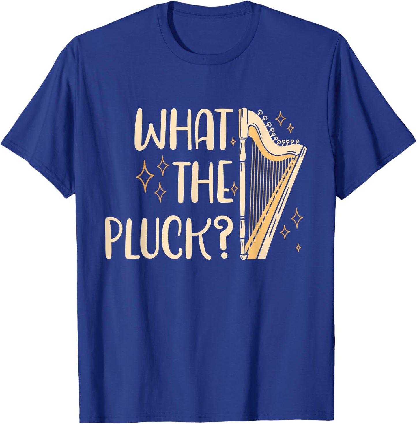 Harpist Harpists What The Pluck T-Shirt - T-Shirt | Royal