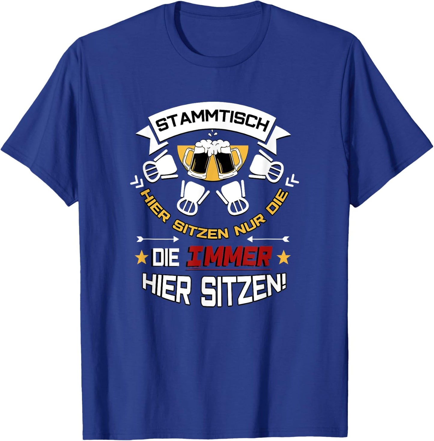 Stammtisch Beer Glasses Men & Women Beer Saying T-Shirt - T-Shirt | Royal