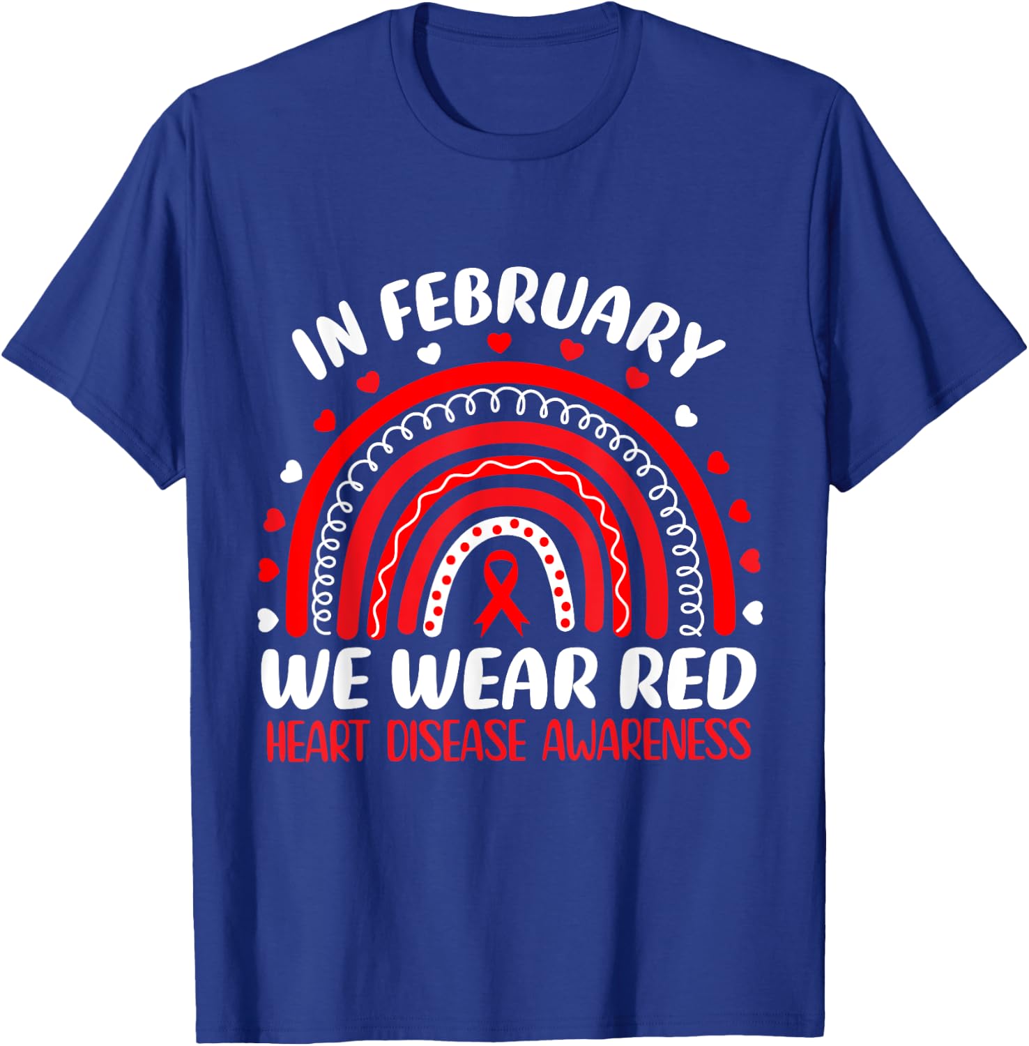 In February We Wear Red Rainbow Heart Disease Awareness T-Shirt - T-Shirt | Royal