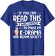 Korean Drama Forced To Pause My K-Drama And Rejoin Society T-Shirt - T-Shirt | Royal