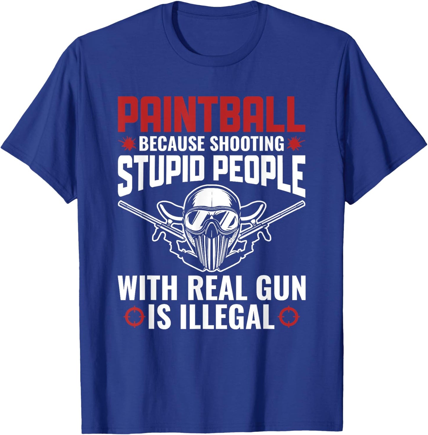 Funny Paintballer Paint Shooting Paintball Player T-Shirt - T-Shirt | Royal