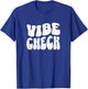 Vibe Check T-Shirt - T-Shirt | Royal