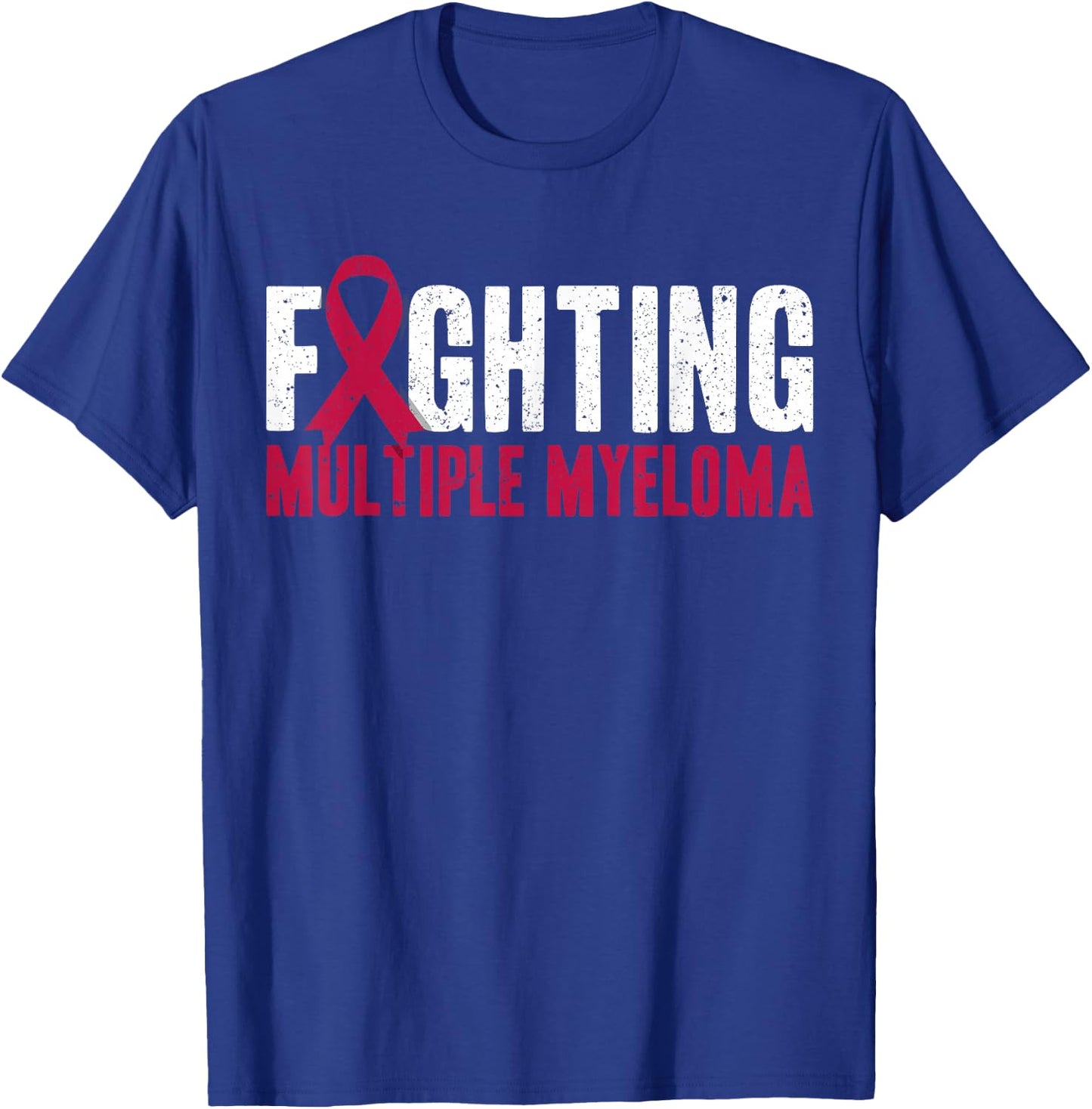 Awareness Fighting Multiple Myeloma Support T-Shirt - T-Shirt | Royal