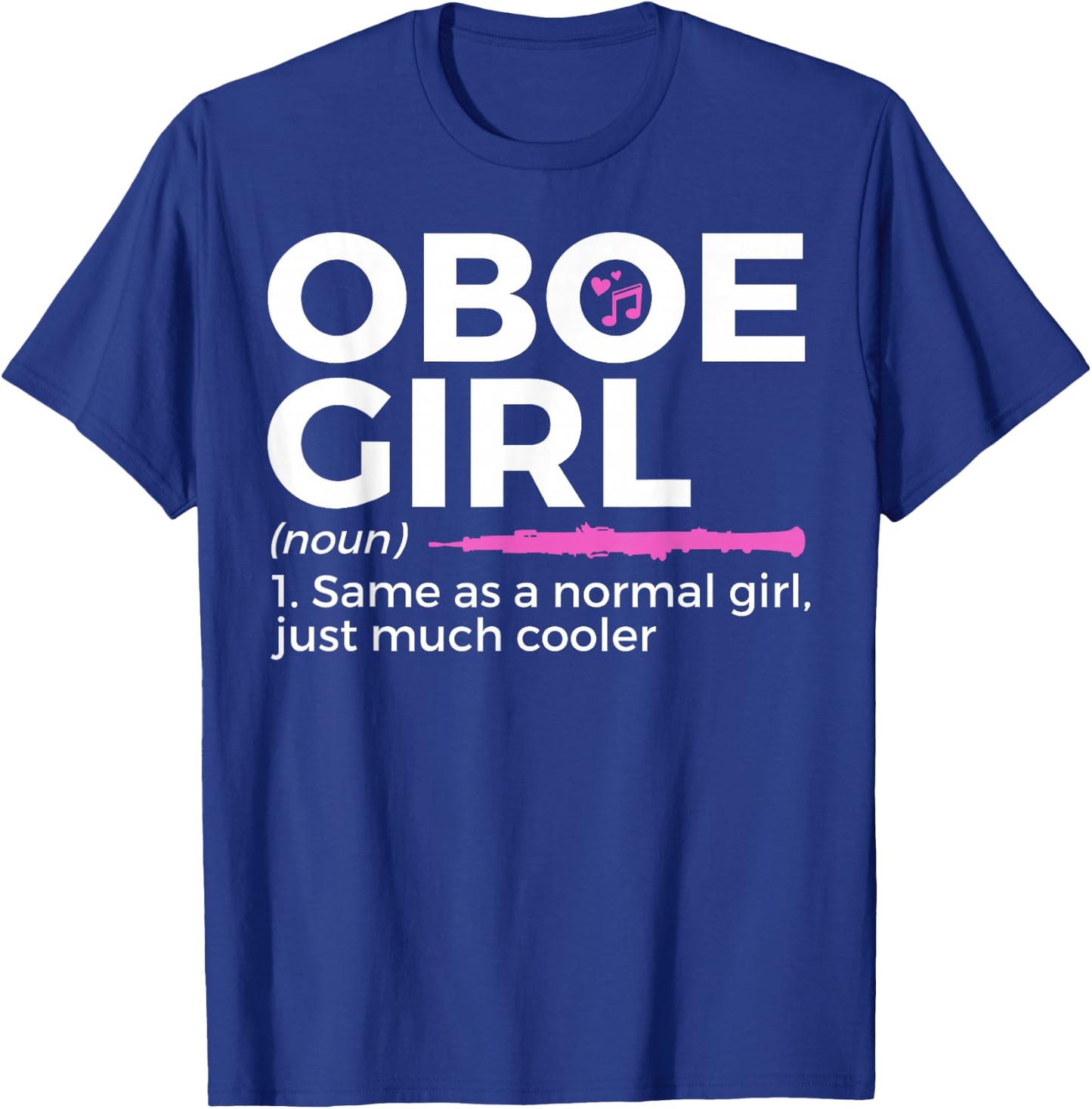 Funny Oboe Girl Definition Funny Oboe T-Shirt - T-Shirt | Royal