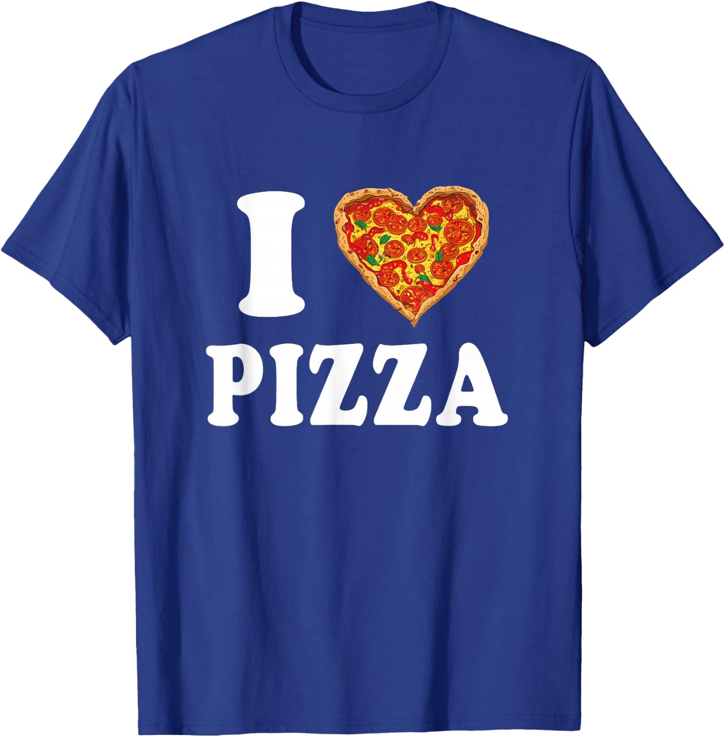 I Love Pizza T-Shirt - T-Shirt | Royal