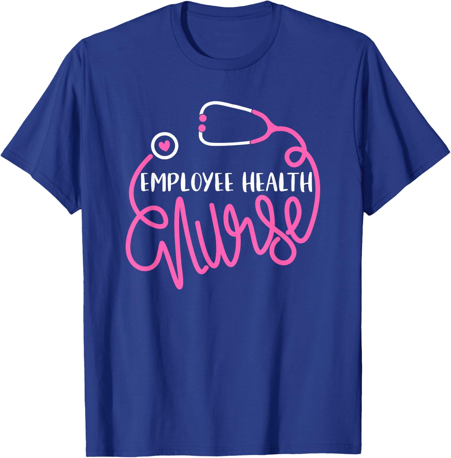 Employee Health Nurse Occupational Health Nursing Department T-Shirt - T-Shirt | Royal