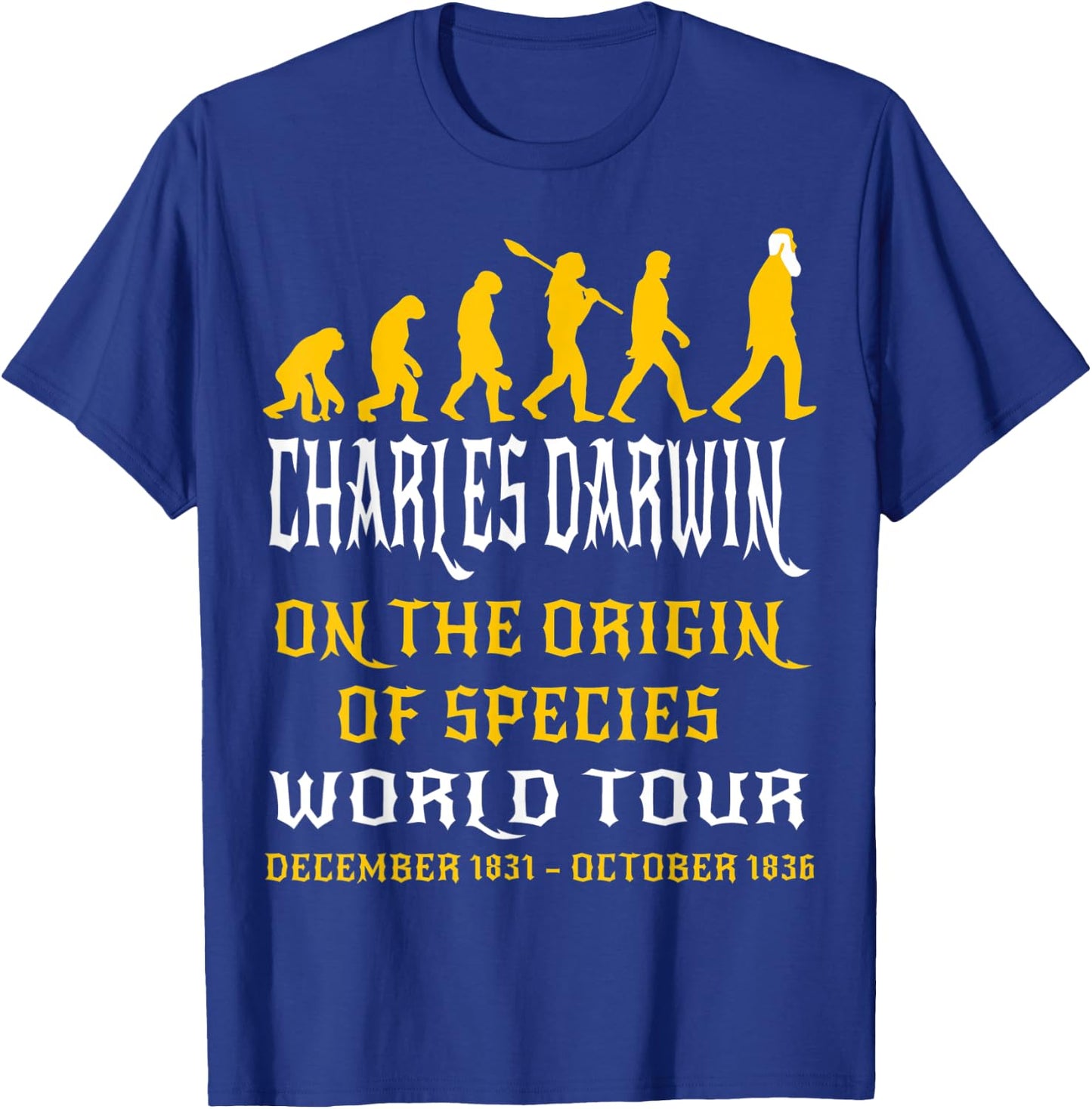 Charles Darwin Origin Species World Tour Evolve Science Geek T-Shirt - T-Shirt | Royal