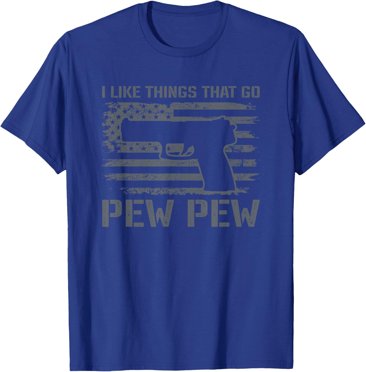 I Like Things That Go Pew Pew - Gun Owner Pistol Joke T-Shirt - T-Shirt | Royal