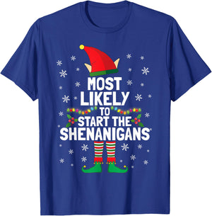 Most Likely To Start The Shenanigans Funny Elf Xmas Pyjamas T-Shirt - T-Shirt | Royal