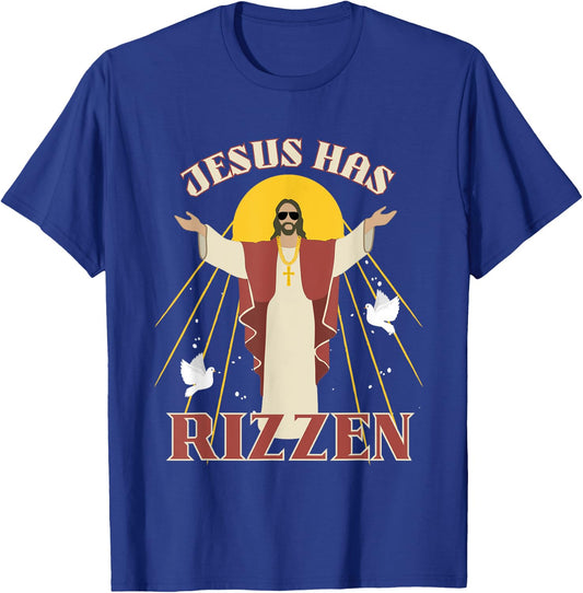 Jesus Has Rizzen Funny Christian He Has Rizzen Christ Rizz T-Shirt - T-Shirt | Royal