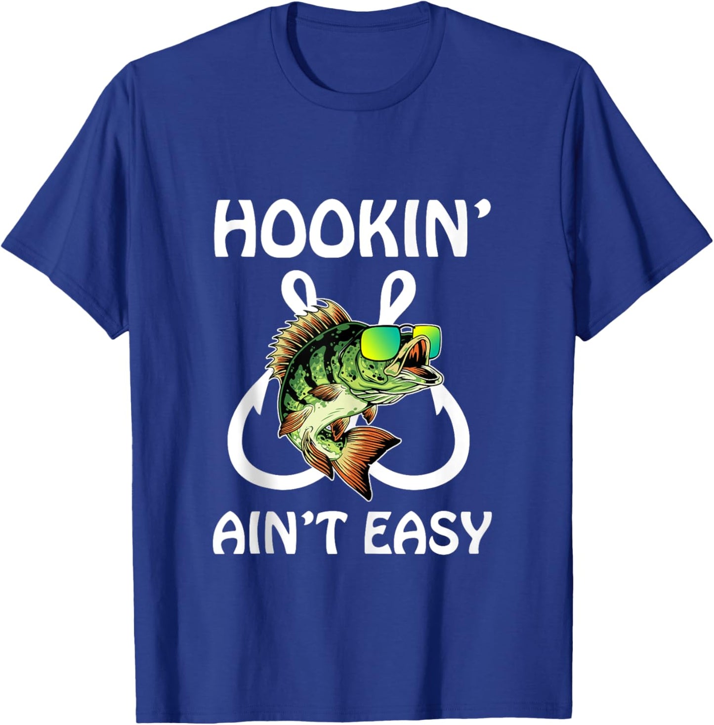 Hooking Ain't Easy - Love Fishing T-Shirt - T-Shirt | Royal