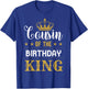Cousin of the Birthday King Party Family Celebration T-Shirt - T-Shirt | Royal