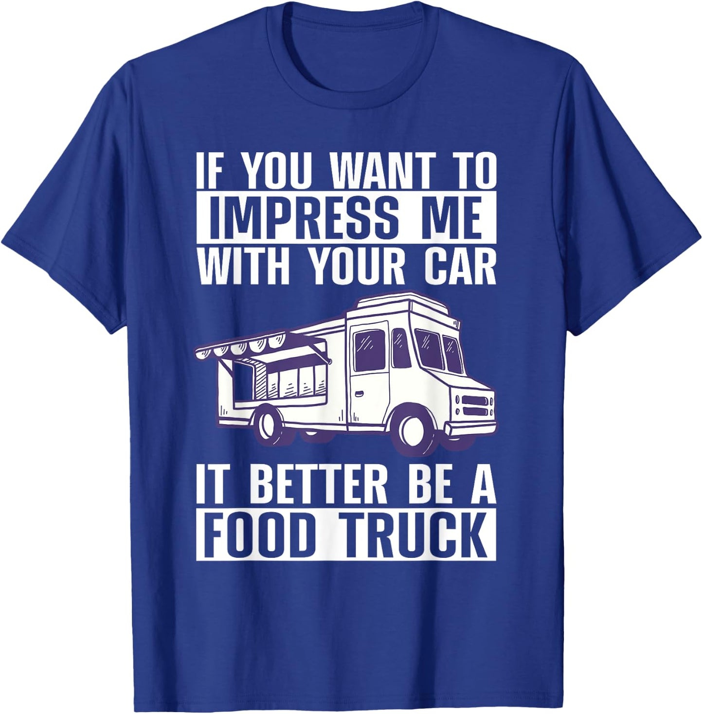 Funny Food Truck Art Women Street Food Truck Owner T-Shirt - T-Shirt | Royal