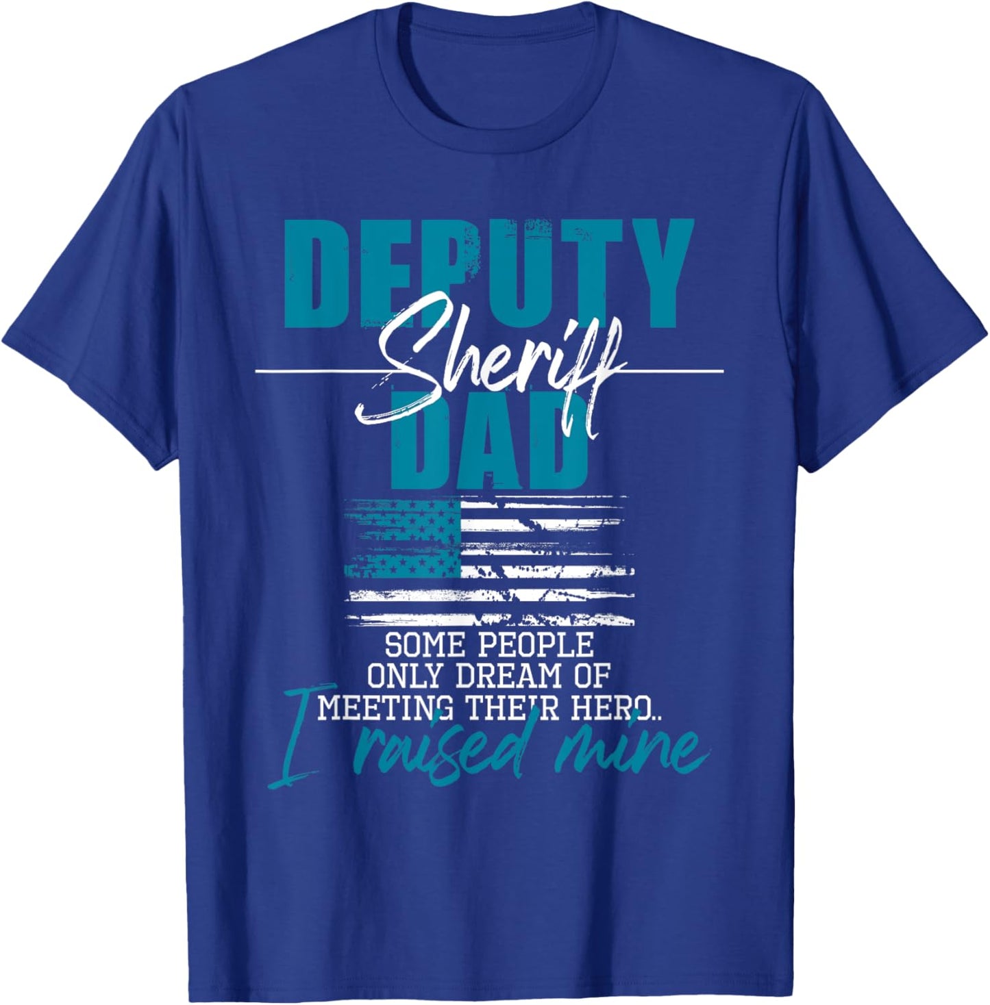Deputy Sheriff Dad - USA Flag Police Officer Law Enforcement T-Shirt - T-Shirt | Royal