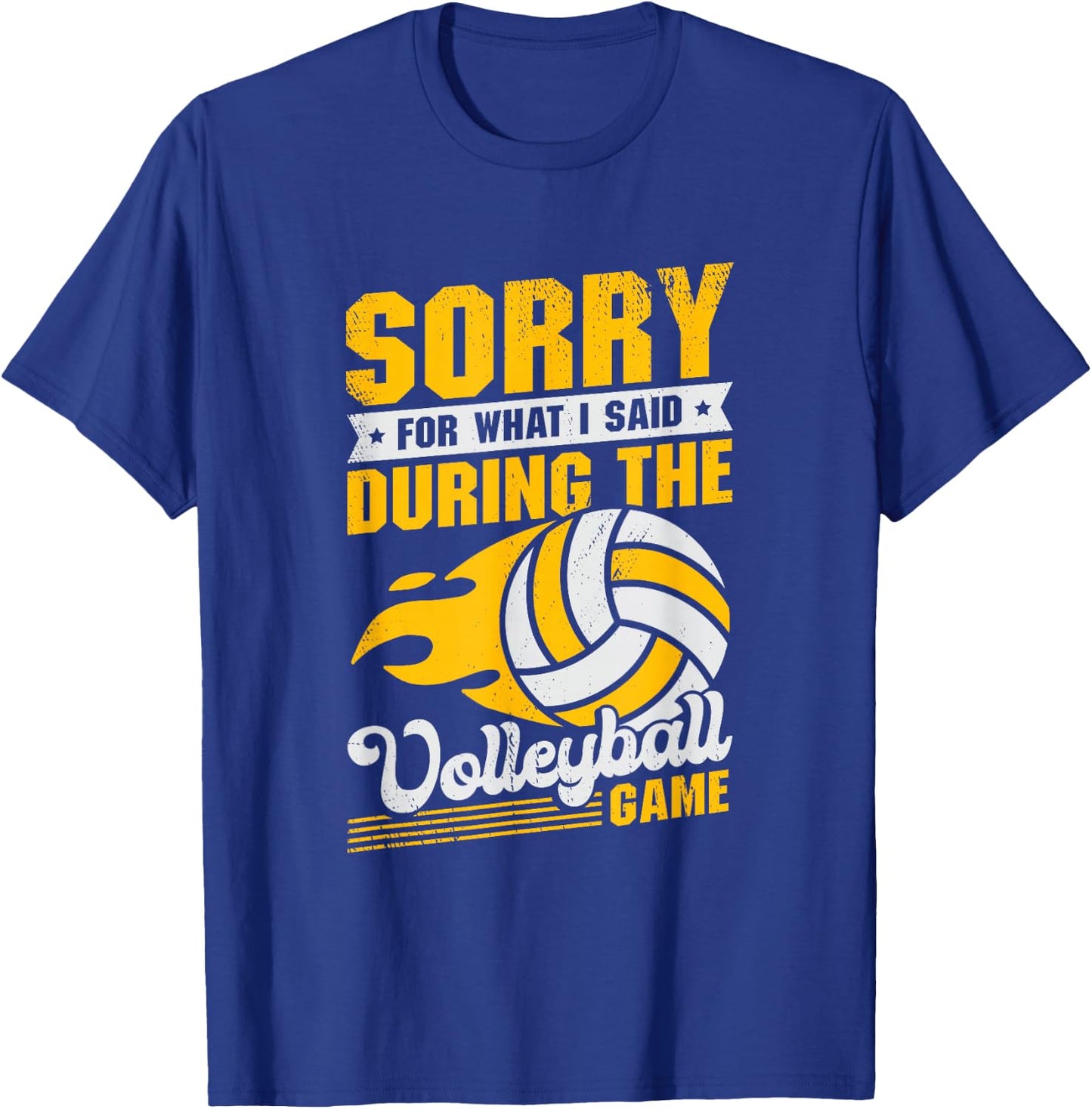 Sorry For What I Said During The Volleyball Game Coach T-Shirt - T-Shirt | Royal