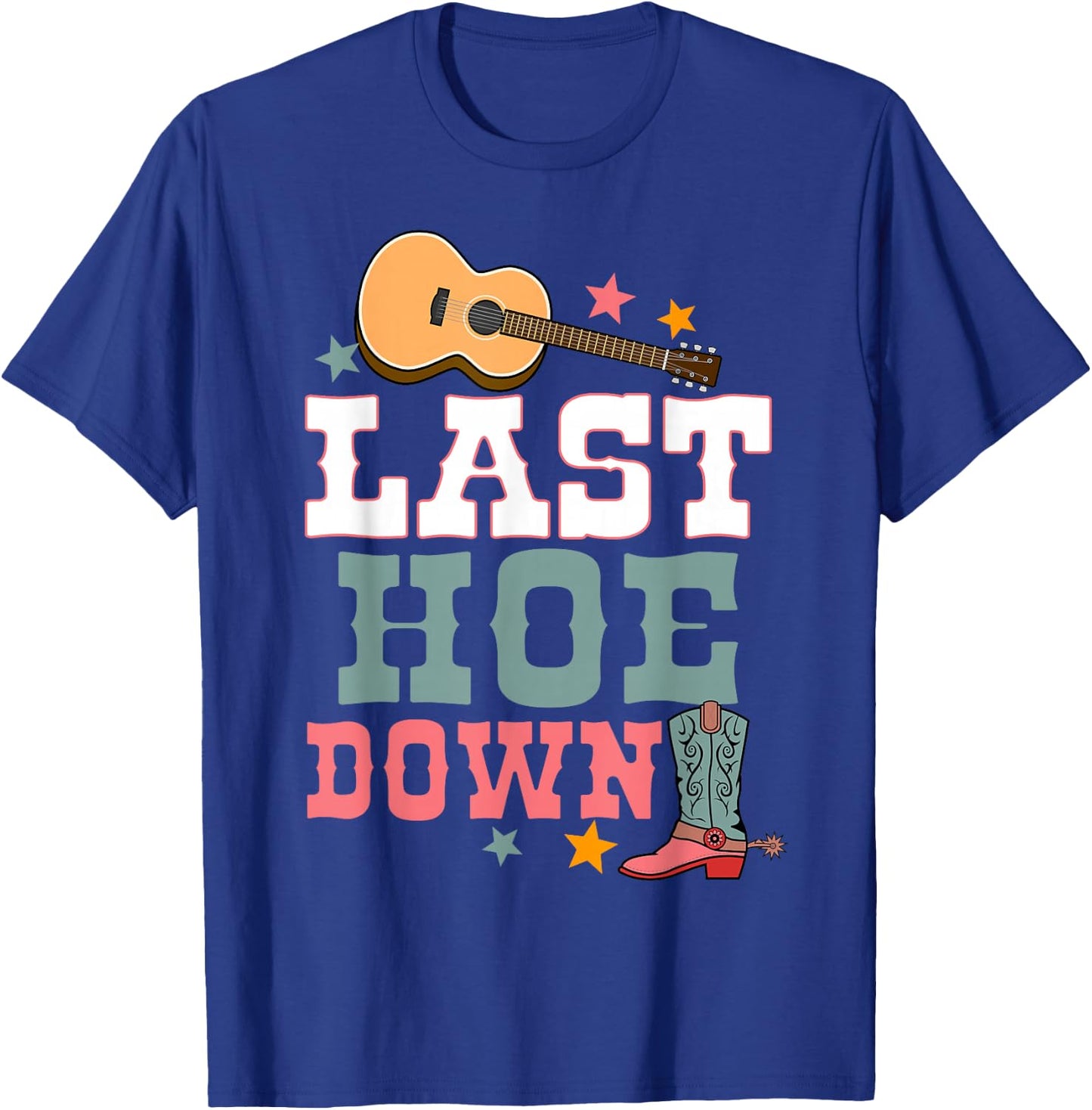 Last Hoe Down Bridesmaid Rodeo Country Bachelorette Party T-Shirt - T-Shirt | Royal