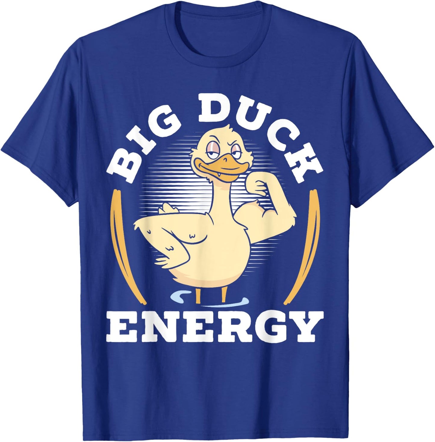 Big Duck Energy Duckling Bird Waterfowl Duck Lover T-Shirt - T-Shirt | Royal
