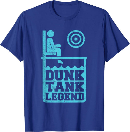 Dunk Tank Legend Quote for a Dunk Tank Lover T-Shirt - T-Shirt | Royal