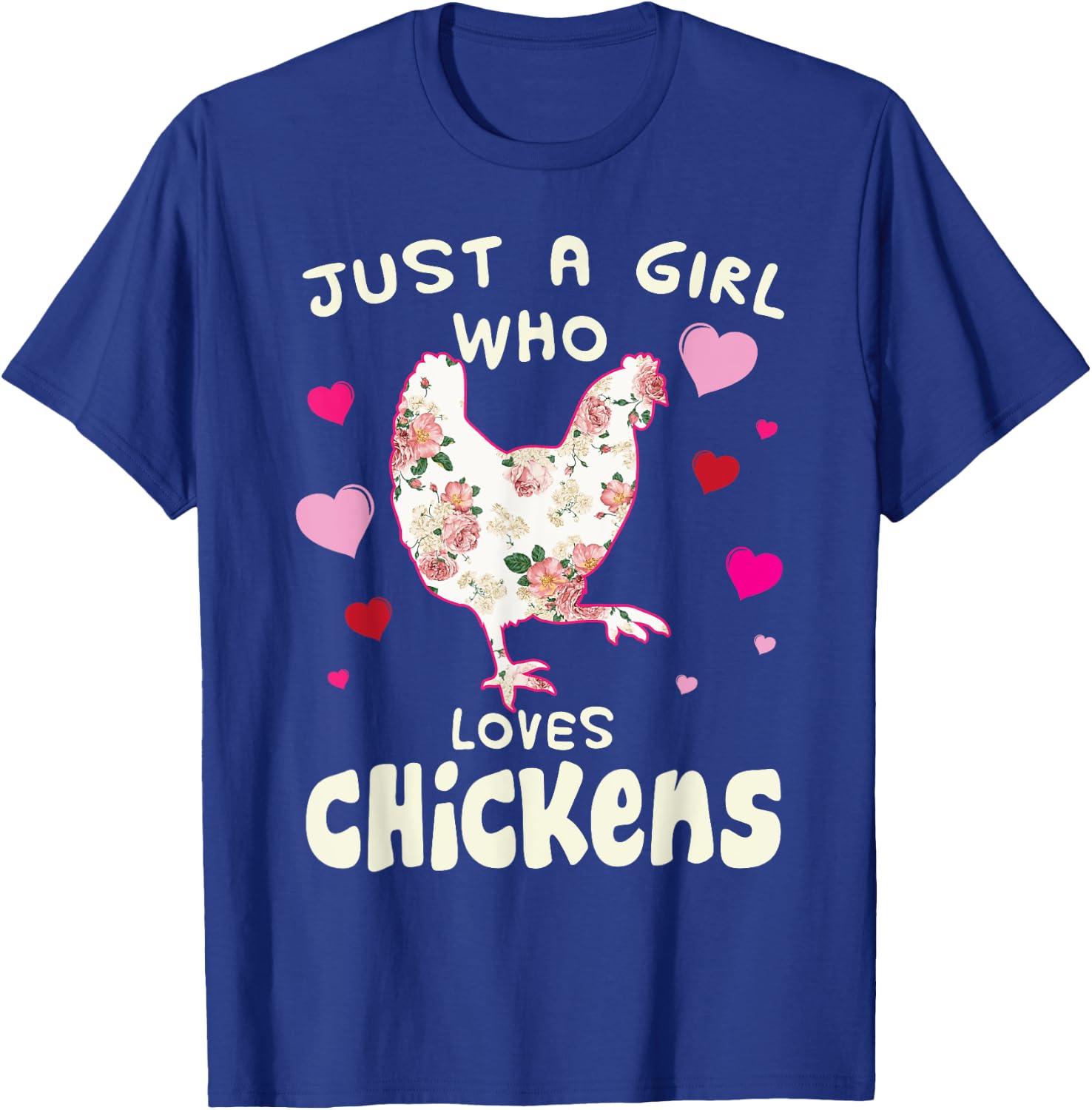 Just A Girl Who Loves Chickens Funny Chicken Farm Gag Outfit T-Shirt - T-Shirt | Royal