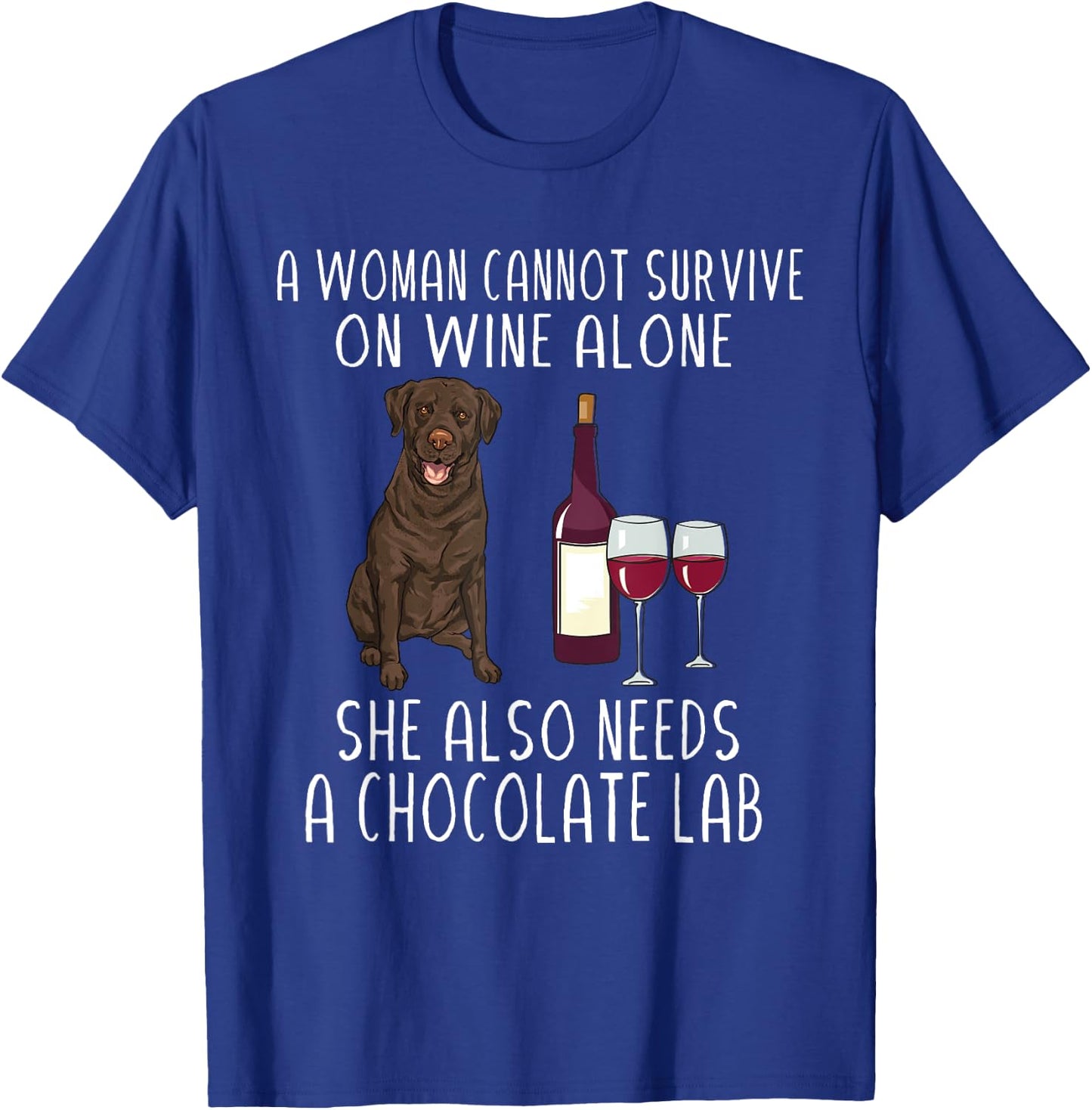 Chocolate Labrador Retriever Dog Wine Chocolate Lab Women T-Shirt - T-Shirt | Royal
