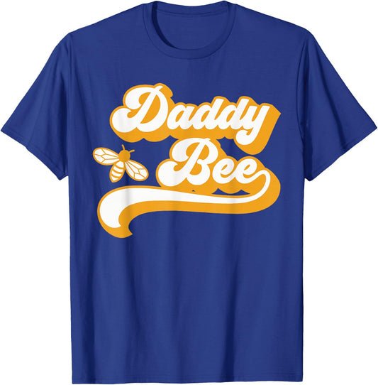 Daddy Bee Shirt Family Bee Shirts First Bee Day Outfits T-Shirt - T-Shirt | Royal