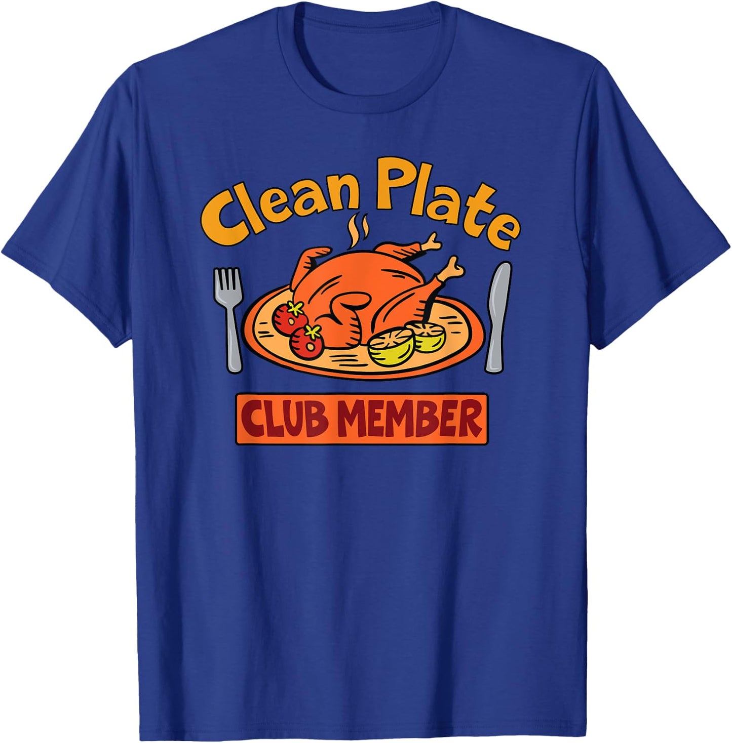 Clean Plate Club Turkey Thanksgiving Dinner Graphic T-Shirt - T-Shirt | Royal