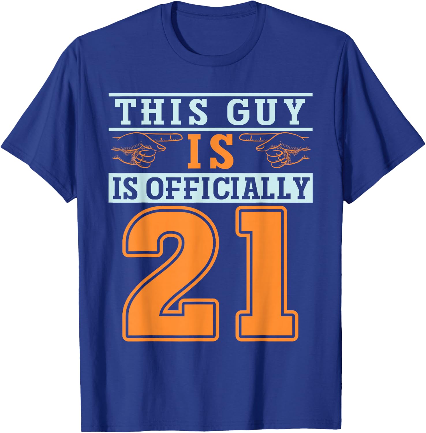 This Guy Is Officially 21 Years Of Being Awesome Birthday T-Shirt - T-Shirt | Royal