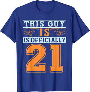 This Guy Is Officially 21 Years Of Being Awesome Birthday T-Shirt - T-Shirt | Royal