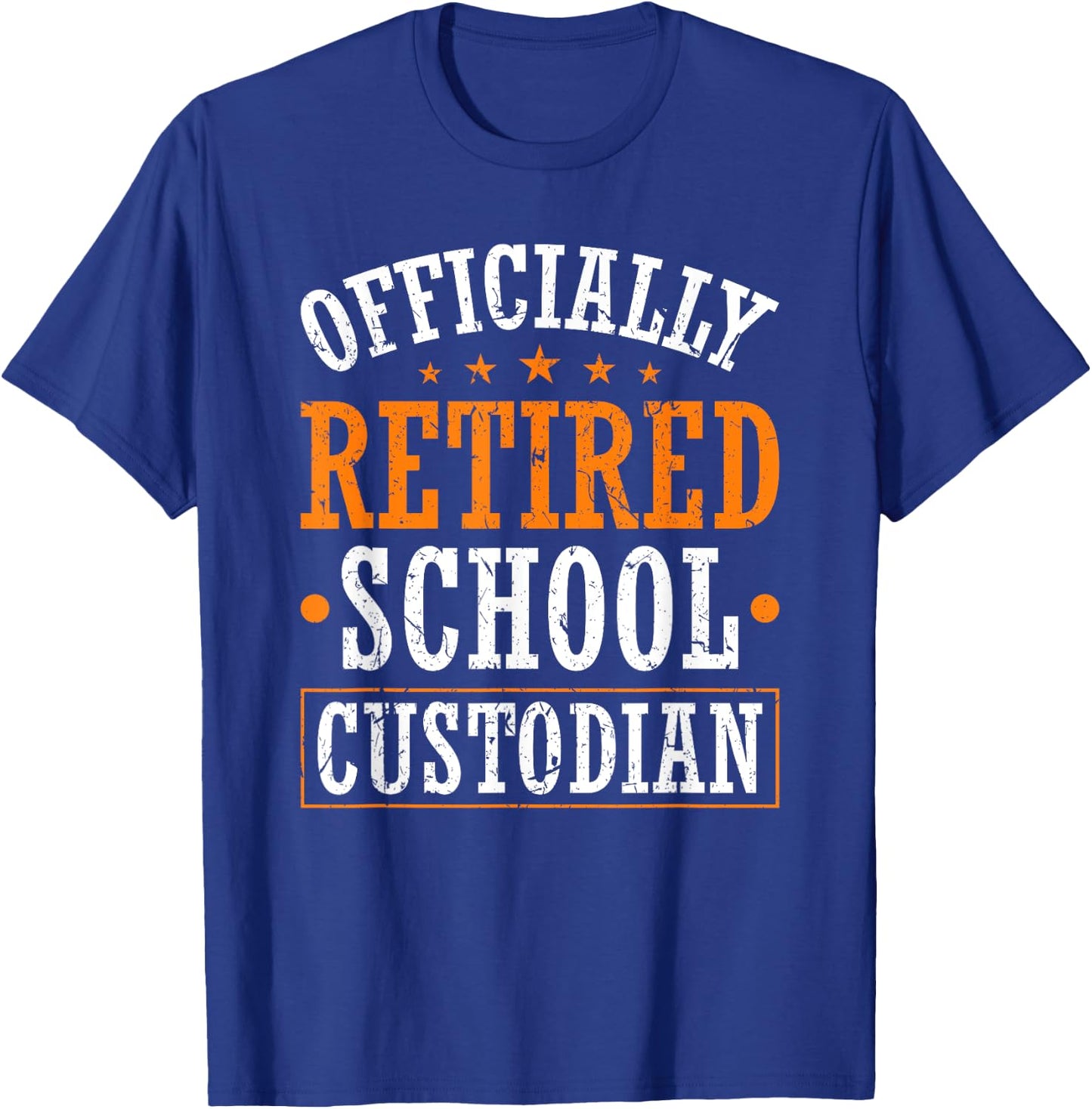 Officially Retired School Custodian Retirement Party T-Shirt - T-Shirt | Royal