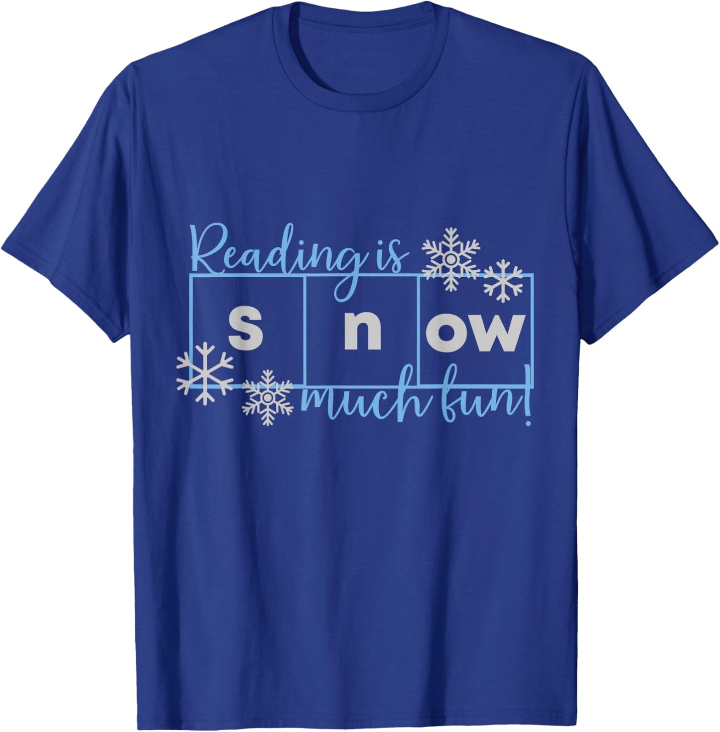Reading Is Snow Much Fun Science of Reading T-Shirt - T-Shirt | Royal