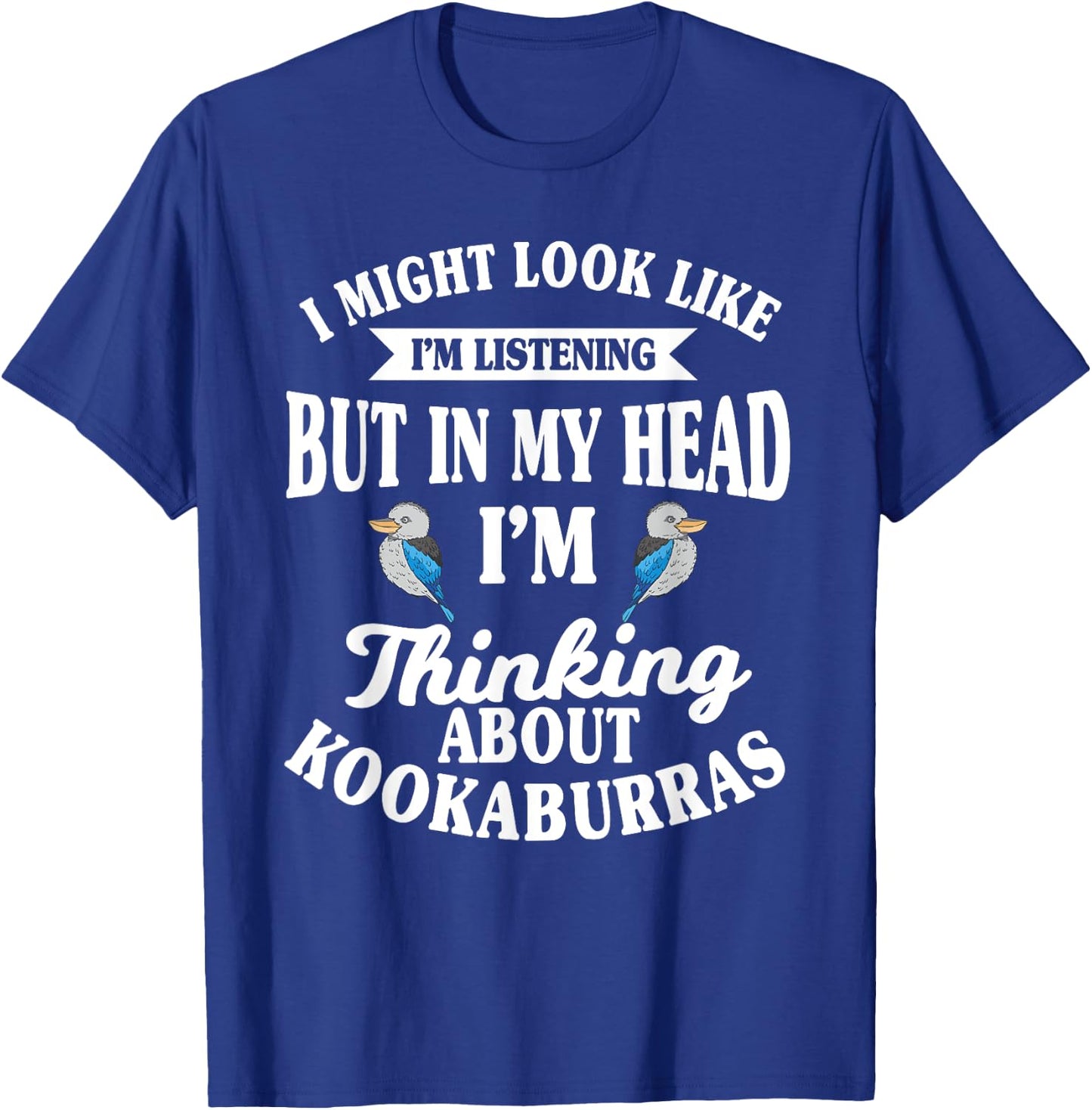 Kookaburra Kingfisher Birdwatcher Ornithologist Breeder T-Shirt - T-Shirt | Royal
