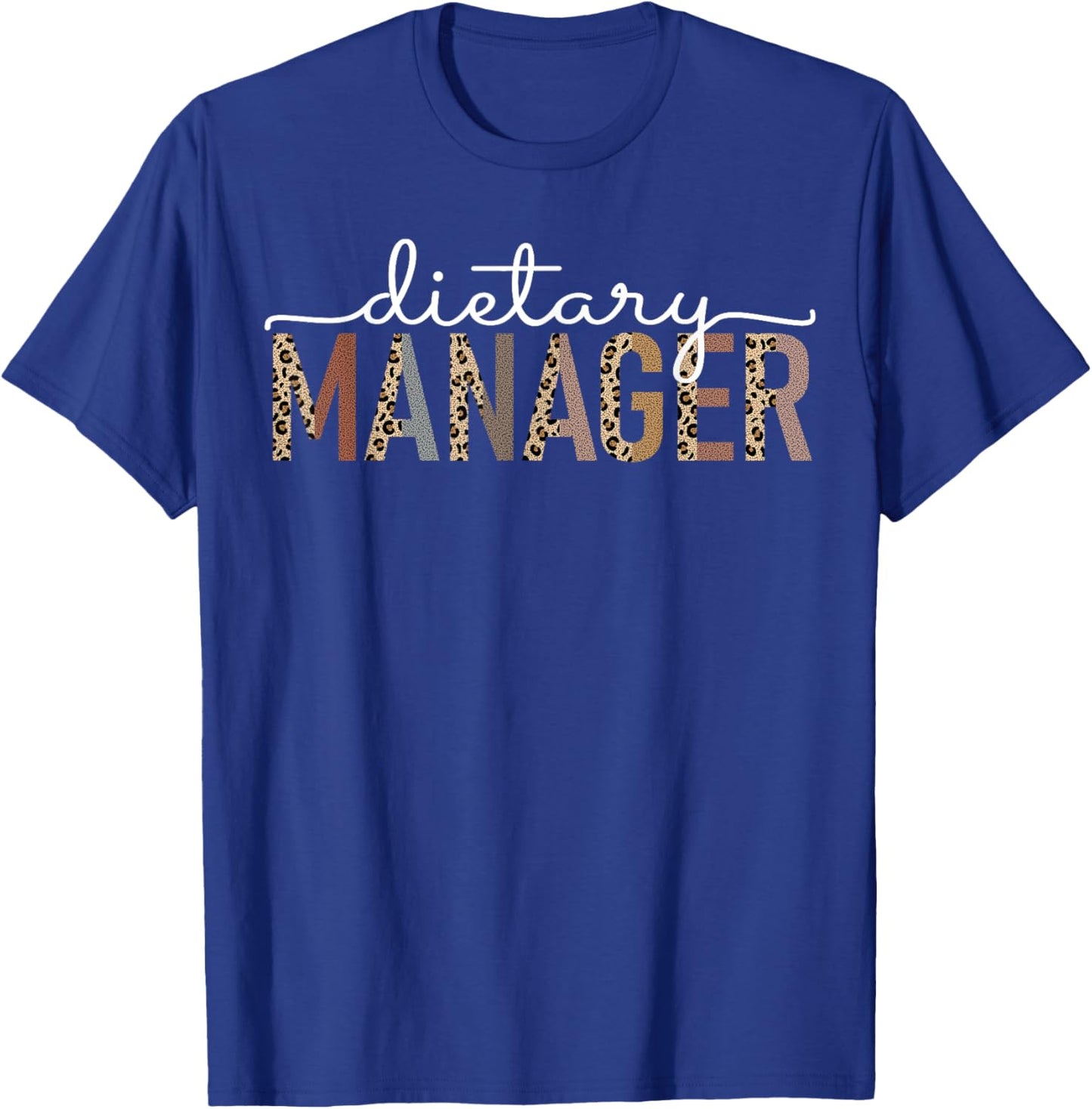 Dietary Manager Registered Dietician Funny Appreciation T-Shirt - T-Shirt | Royal