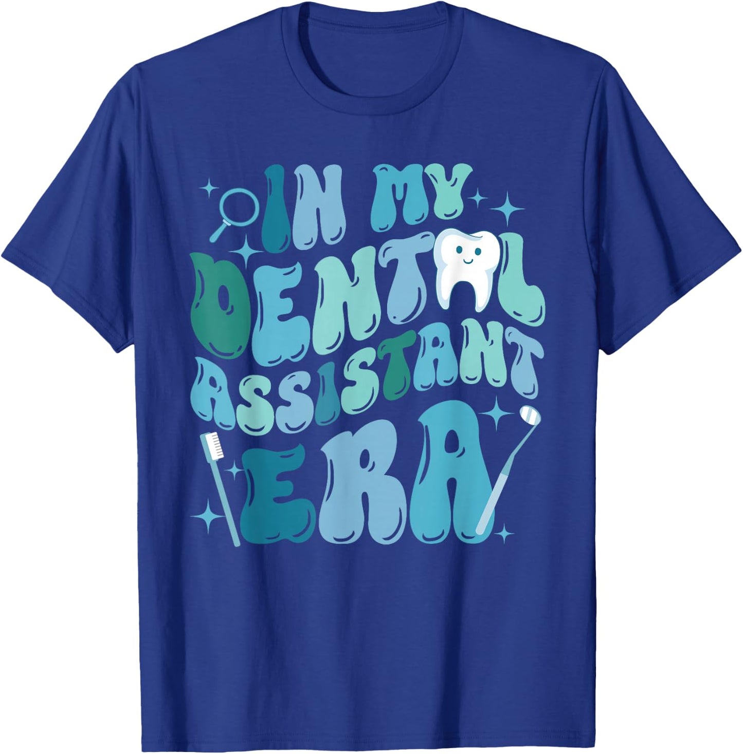 In My Dental Assistant Era Dental Student Dentist T-Shirt - T-Shirt | Royal