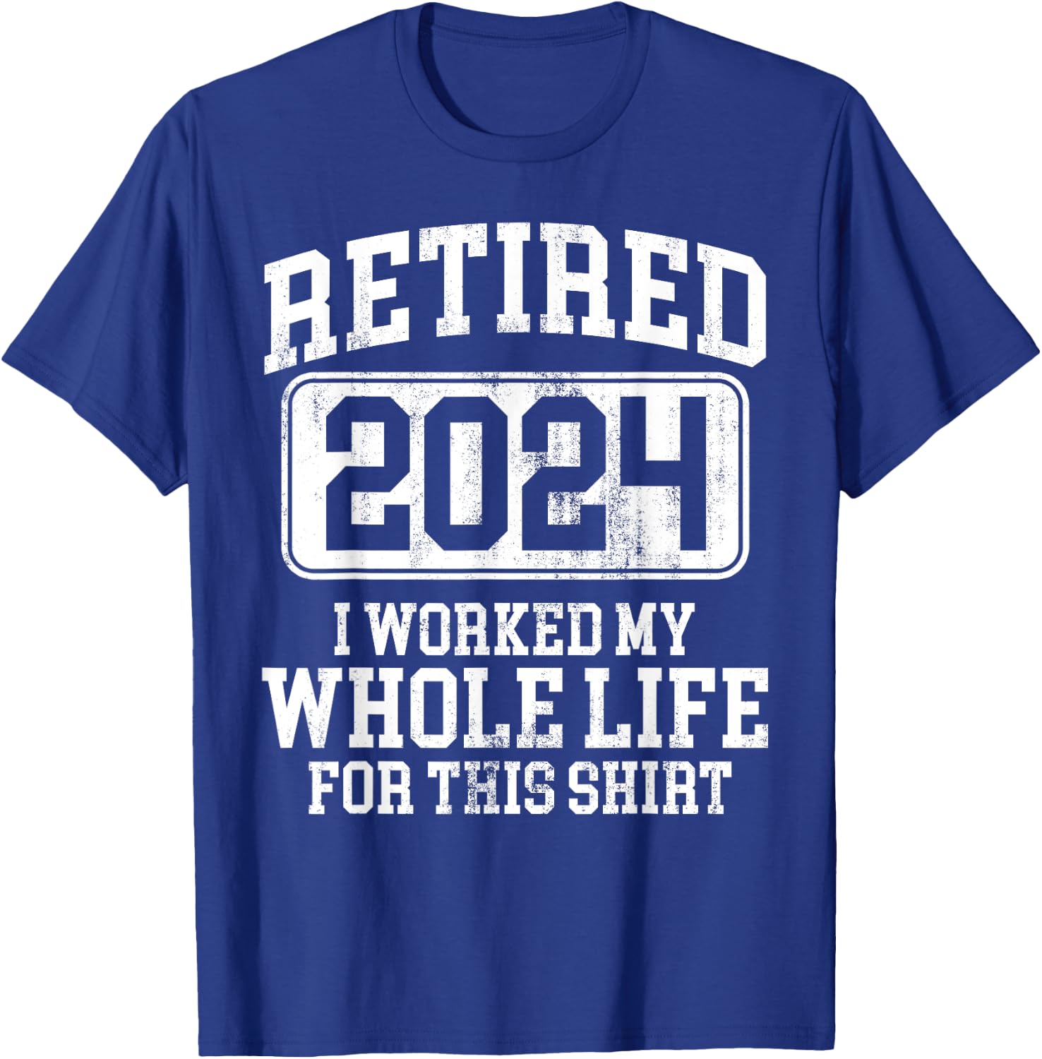 Retired 2024 Retirement Men Women Humor T-Shirt - T-Shirt | Royal