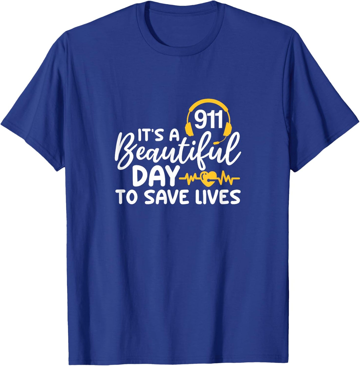 911 It's A Beautiful Day To Save Lives Dispatcher Headphone T-Shirt - T-Shirt | Royal