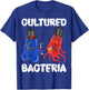 Cultured Bacteria Science Punny Microbiologist Biochemistry T-Shirt - T-Shirt | Royal