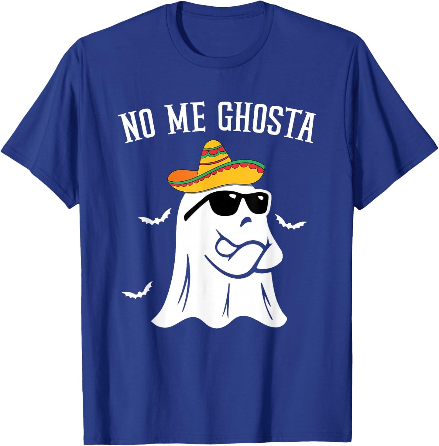 No Me Ghosta Funny Mexican Halloween Ghost T-Shirt - T-Shirt | Royal