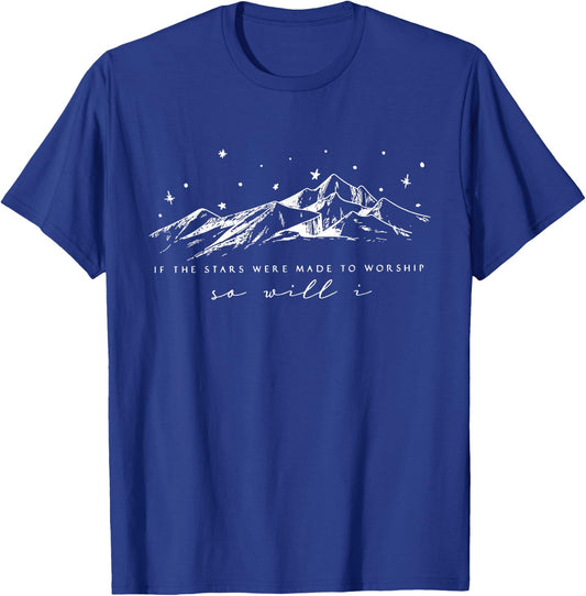 If The Stars Were Made To Worship, So will I, Christian T-Shirt - T-Shirt | Royal