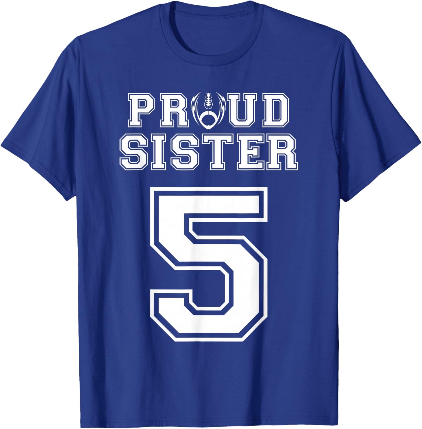 Custom Proud Football Sister Number 5 Personalized Women T-Shirt - T-Shirt | Royal