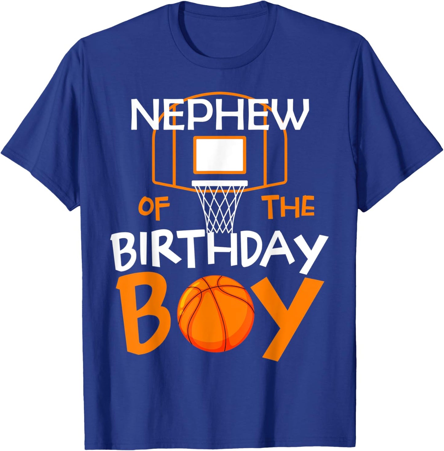 Nephew of The Birthday Boy Basketball Sport Matching Family T-Shirt - T-Shirt | Royal