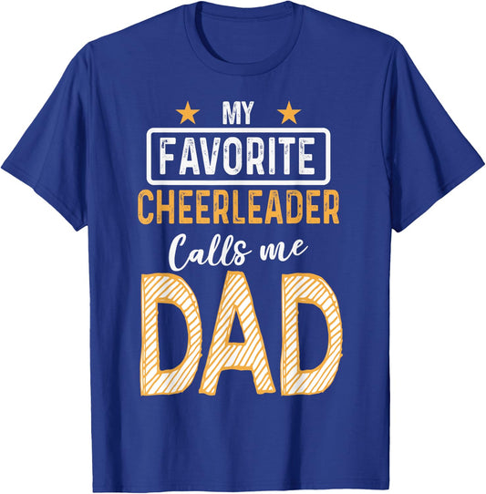 Favorite Cheerleader Calls Me Dad Cheerleading Father Cheer T-Shirt - T-Shirt | Royal