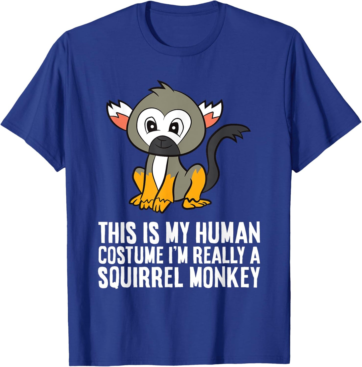 This Is My Human Costume Im Really A Squirrel Monkey T-Shirt - T-Shirt | Royal