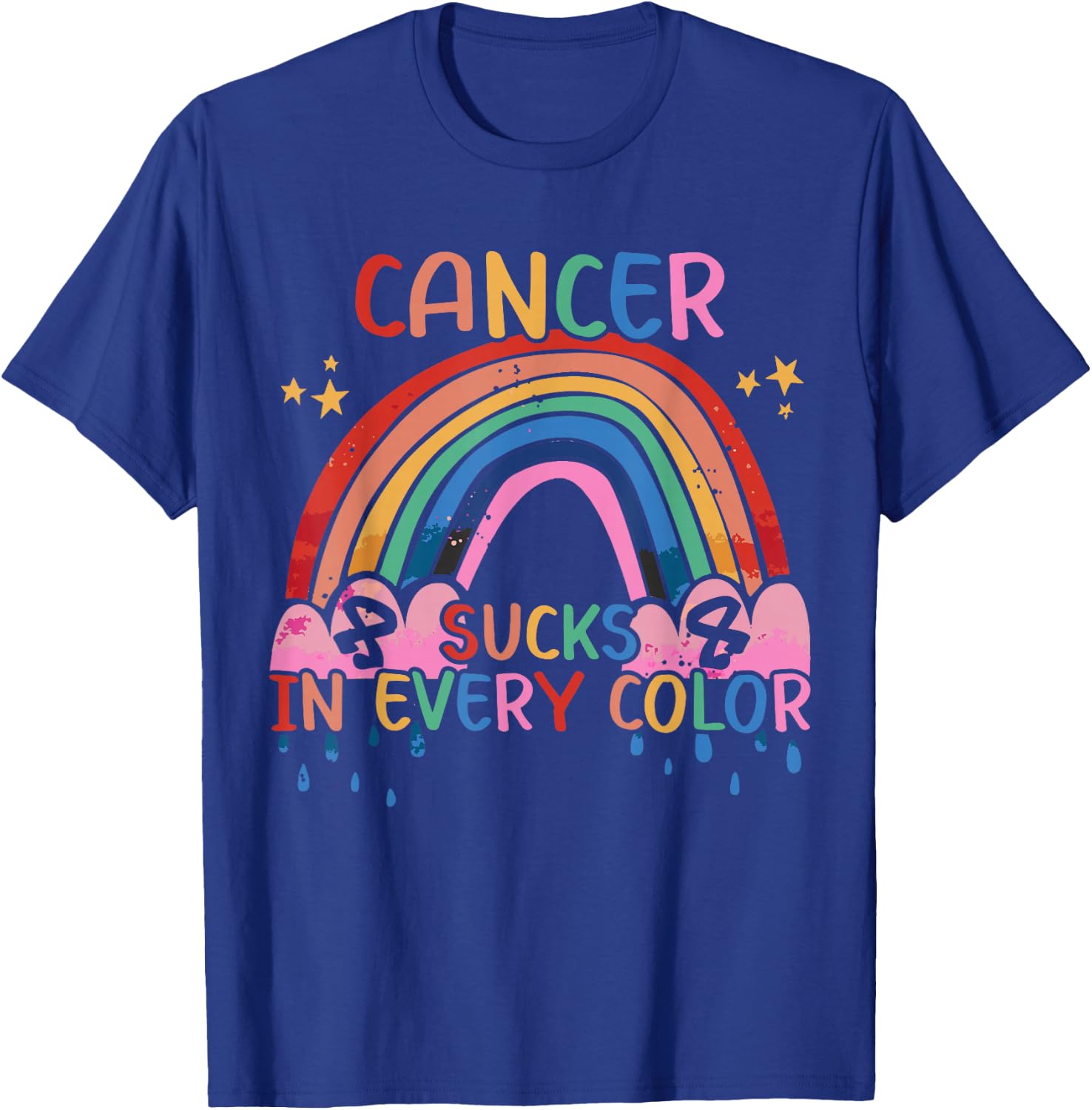 Cancer Sucks In Every Color Fighter | Fight The Cancer T-Shirt - T-Shirt | Royal