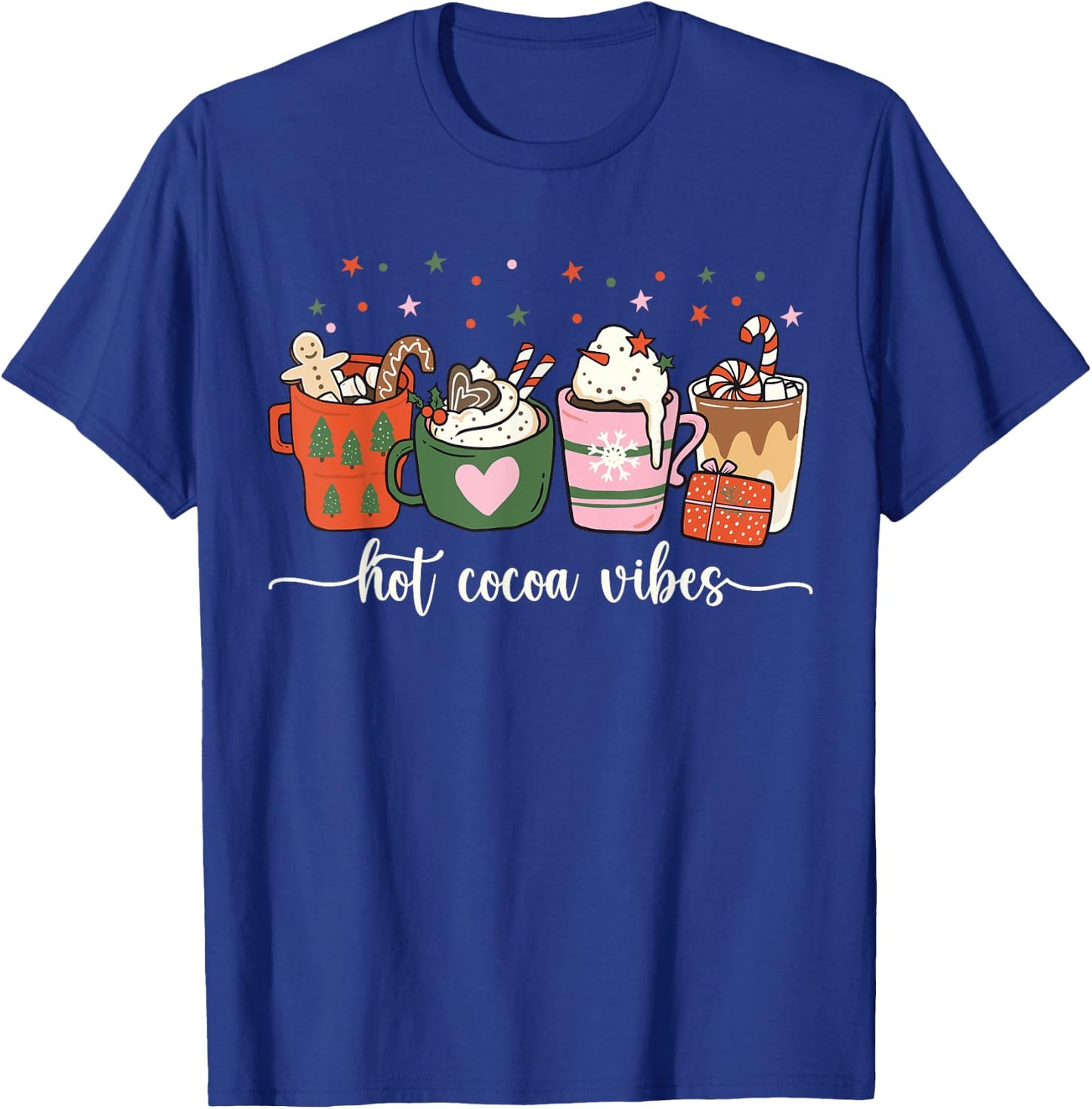 Hot Cocoa Vibes Cute Hot Chocolate Cozy Festive Christmas T-Shirt - T-Shirt | Royal