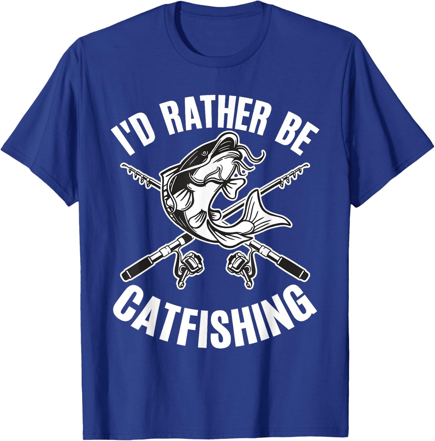 Id Rather Be Catfishing Catfish Angler Noodler Fisherman Mir T-Shirt - T-Shirt | Royal