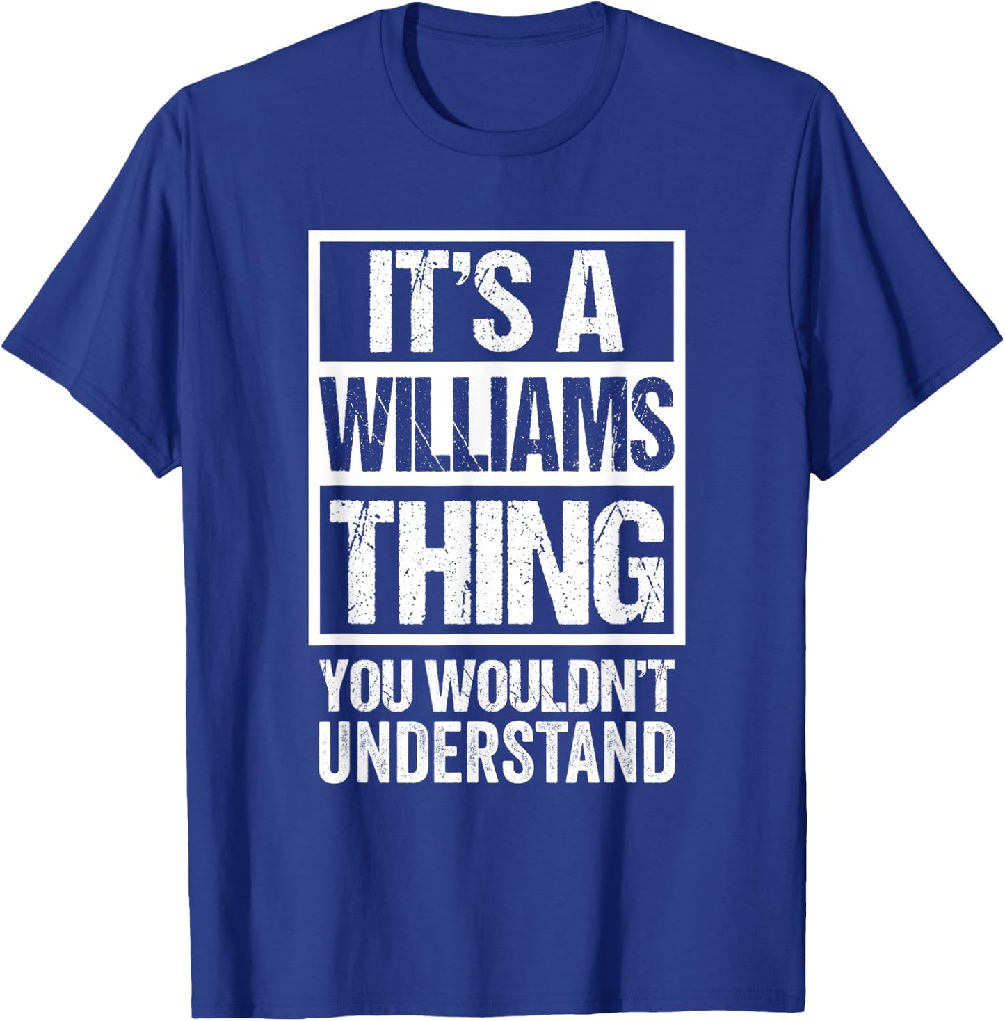 It's A Williams Thing You Wouldn't Understand First Name T-Shirt - T-Shirt | Royal